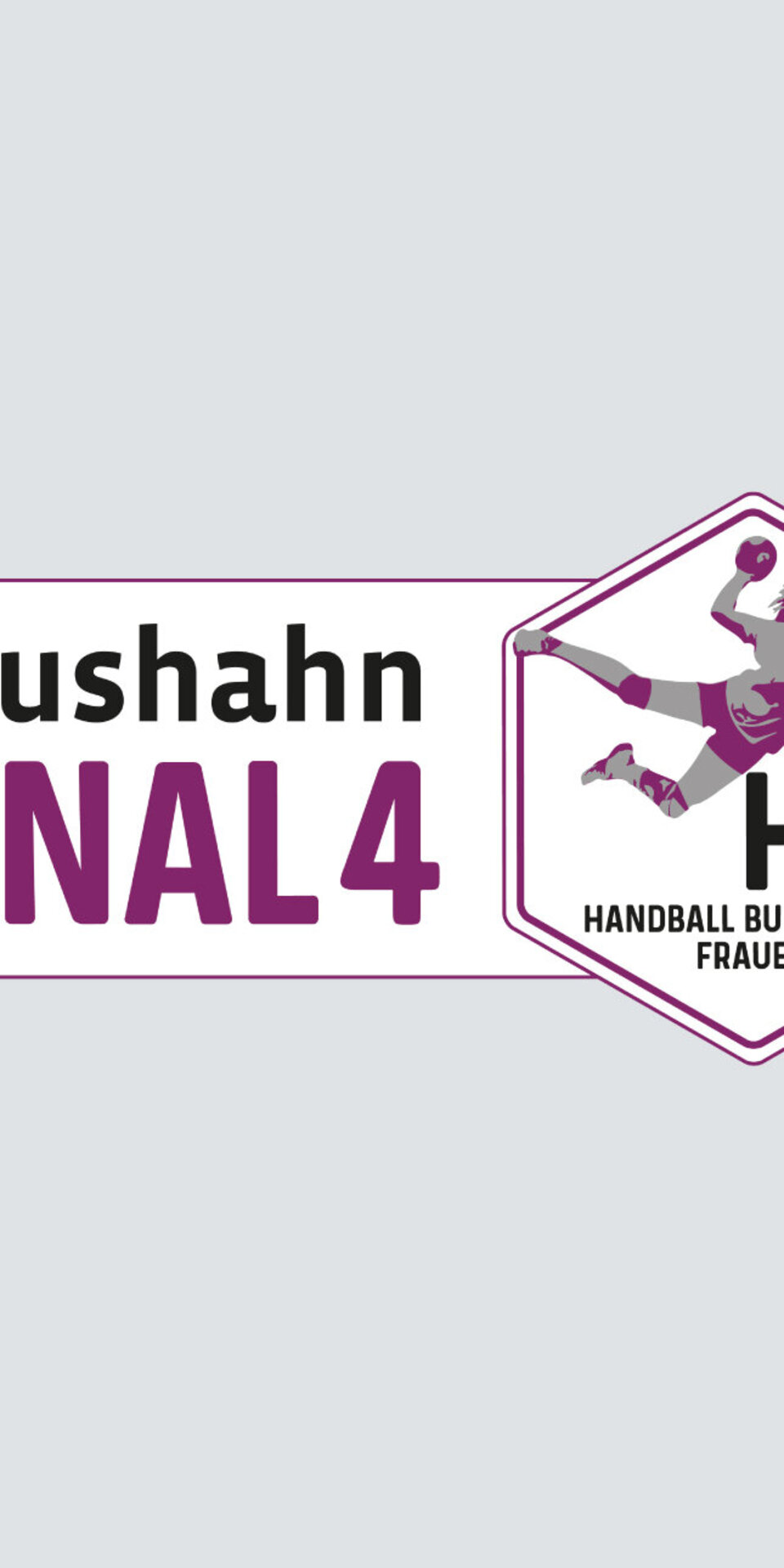 Logo für das Haushahn FINAL4 der Handball-Bundesliga Frauen (HBF), mit einer stilisierten Handballspielerin in der Luft und dem Veranstaltungsnamen daneben.